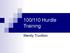100/110 Hurdle Training. Wendy Truvillion