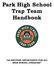 Park High School Trap Team Handbook AN EXCITING OPPORTUNITY FOR ALL HIGH SCHOOL ATHLETES