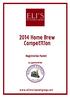 Eli s Restaurant Group Co-Sponsored By Maltose Express 2014 Home Brew Competition Rules & Regulations. Rules:
