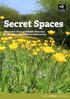 Secret Spaces. The status of Local Wildlife Sites 2014 & why these special places need saving. Protecting Wildlife for the Future