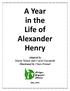 A Year in the Life of Alexander Henry. Adapted by Marty Mater and Carol Gersmehl Illustrated by Clare Friend