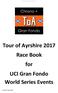 Tour of Ayrshire Race Book. Tour of Ayrshire 2017 Race Book for UCI Gran Fondo World Series Events