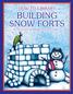 Building Snow forts. By Dana Meachen Rau Illustrated by Kathleen Petelinsek