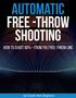 How to Shoot 90% + From the Free-Throw Line