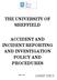 THE UNIVERSITY OF SHEFFIELD ACCIDENT AND INCIDENT REPORTING AND INVESTIGATION POLICY AND PROCEDURES