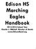 Edison HS Marching Eagles Handbook School Year Charlie J. Mitchell, Director of Bands