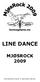 LINE DANCE MJØSROCK Dansebeskrivelse til samtlige danser.