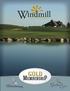 HOME CLUBS. The Windmil Gold Membership!