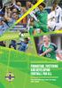 PROMOTING, FOSTERING AND DEVELOPING FOOTBALL FOR ALL. The Irish FA s Five-Year Strategy