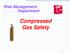 Risk Management Department. Compressed Gas Safety