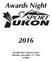 Awards Night. Kwanlin Dun Cultural Centre Thursday, December 15 th, :30pm
