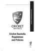 Cricket Australia Regulations and Policies. Cricket Australia Regulations and Policies
