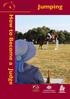 How to Become a Jumping Judge Information Guide Second Edition (version 1:16) Equestrian Australia 2016, National Office