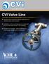 CVI Valve Line. Exceeds the industry s highest standards for reliability and performance