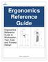 Ergonomics Reference Guide. Ergonomics Reference Guide to Workstation, Tool, Task and Process Design