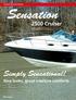 Sensation. Simply Sensational! 2500 Cruiser. Nice looks, great creature comforts LEISURE BOATING REVIEW