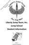 Liberty Jump Team, Inc. Jump School Student Information