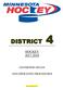 DISTRICT 4 HOCKEY GOVERNING RULES AND OPERATING PROCEDURES. Revised October 26, 17