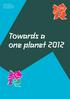 Towards a one planet 2012