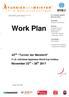 Work Plan. 42 nd Turnier der Meister. November 23 rd 26 th F.I.G. Individual Apparatus World Cup Cottbus