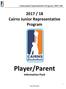 Cairns Junior Representative Program 2017/ / 18 Cairns Junior Representative Program. Player/Parent. Information Pack.