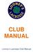 CLUB MANUAL. Looney s Lacrosse Club Manual