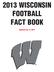 2013 WISCONSIN FOOTBALL FACT BOOK. Updated Jan. 9, 2014