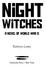 Night. Witches A Novel of World War II. Kathryn Lasky. Scholastic Press / New York