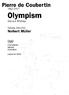 Pierre de Coubertin Olympism Selected Writings. Editing Director: Norbert IVIuller. International Olympic Committee