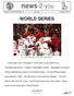 Volume XV, Advanced Edition 9 n2y.com WORLD SERIES. St. Louis Cardinals won the 2011 World Series.