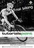 About the tutorial. Audience. Prerequisites. Copyright & Disclaimer. Trial Biking