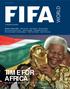 TIME FOR AFRICA. The 2010 FIFA World Cup is finally here! June/July 2010
