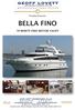 Proudly Presents BELLA FINO 70 MONTE FINO MOTOR YACHT. GEOFF LOVETT INTERNATIONAL Pty Ltd P: F: