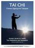 TAI CHI. Chinese Qigong and Taijiquan. Ancient Secrets to Health Tao Meditation and Relaxation. Written and Compiled by Dave West