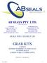 AB SEALS PTY. LTD. ABN SEALS YOU CAN RELY ON GRAB KITS O-RINGS BONDED WASHERS, FLANGE SEALS FITTINGS SEALS O-RING TOOLS, LUBRICANTS