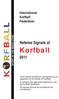 Korfball. Referee Signals of. International Korfball Federation