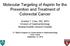 Molecular Targeting of Aspirin for the Prevention and Treatment of Colorectal Cancer