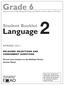 Grade 6. Language. Student Booklet SPRING 2011 RELEASED SELECTIONS AND ASSESSMENT QUESTIONS. Record your answers on the Multiple-Choice Answer Sheet.
