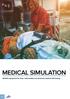 MEDICAL SIMULATION. Reliable equipment for basic, intermediate and advanced medical skill training