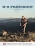 H-S PRECISION. it's not just a rifle, it's your rifle ENGINEERED FOR ACCURACY