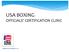 USA BOXING OFFICIALS CERTIFICATION CLINIC