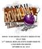 BILLY TEES 37 TH ANNUAL BOWLING STATE CHAMPIONSHIPS October 28-29, 2010 Lihue Bowling Center, Kauai HAWAII HIGH SCHOOL ATHLETIC ASSOCIATION