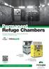 Refuge Chambers. Permanent. Permanent refuge solutions for underground safety zones, excavations and break/rest areas.