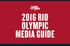2016 RIO OLYMPIC MEDIA GUIDE