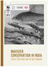 MAHSEER CONSERVATION IN INDIA STATUS, CHALLENGES AND THE WAY FORWARD
