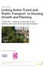 Linking Active Travel and Public Transport to Housing Growth and Planning