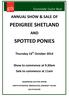 ANNUAL SHOW & SALE OF AND SPOTTED PONIES. Show to commence at 9.30am Sale to commence at 11am SEDGEMOOR AUCTION CENTRE
