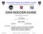 National Intercollegiate Soccer Officials Association A COMPARATIVE STUDY OF RULES AND LAWS 2009 SOCCER GUIDE (INTERSCHOLASTIC EDITION)