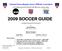 National Intercollegiate Soccer Officials Association A COMPARATIVE STUDY OF RULES AND LAWS 2009 SOCCER GUIDE (INTERCOLLEGIATE EDITION)