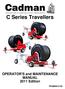 C Series Travellers. OPERATOR'S and MAINTENANCE MANUAL 2011 Edition TR-MAN-C123